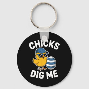 Chicks Dig Me Easter Chick Funny Happy Easter Day Keychain