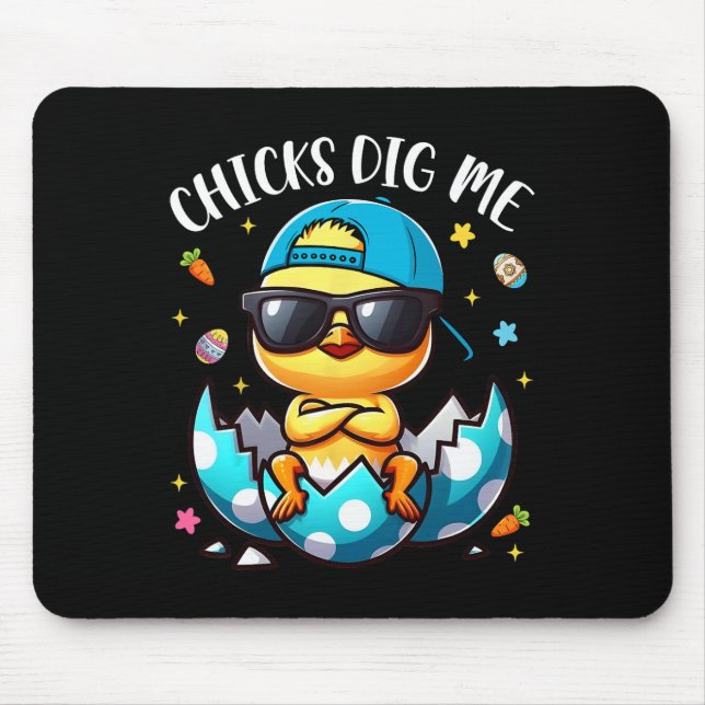 Chicks Dig Me Easter Cool Chicks Happy Easter Todd Mouse Pad (Front)
