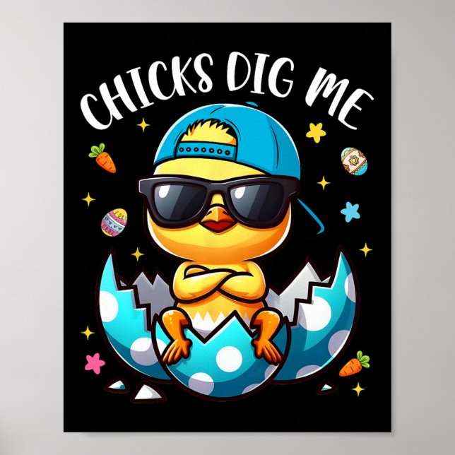 Chicks Dig Me Easter Cool Chicks Happy Easter Todd Poster (Front)