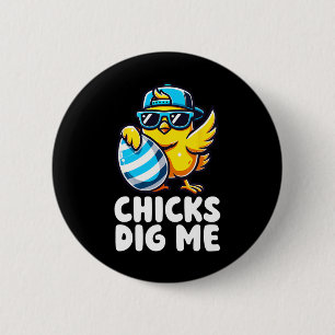Chicks Dig Me Easter Toddler Boys Men Happy Easter Button