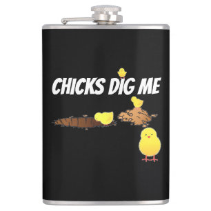 CHICKS DIG ME FLASK