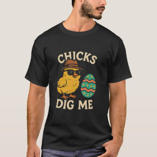 Chicks Dig Me Funny Easter Boys Men Toddler Egg Hu T-Shirt