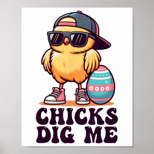 Chicks Dig Me Funny Easter Toddler Boys Men Kid Ha Poster (Front)