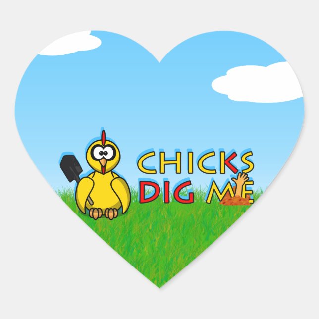 Chicks dig me! heart sticker (Front)