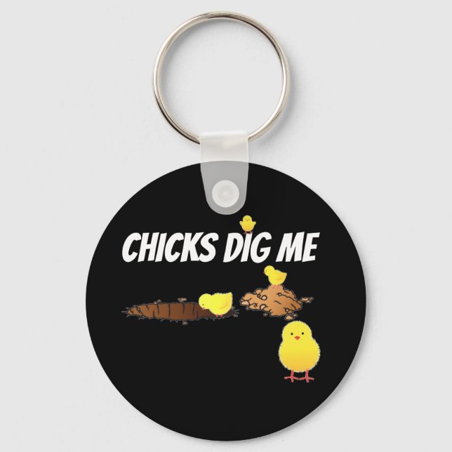 CHICKS DIG ME KEYCHAIN (Front)