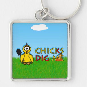 Chicks dig me! keychain