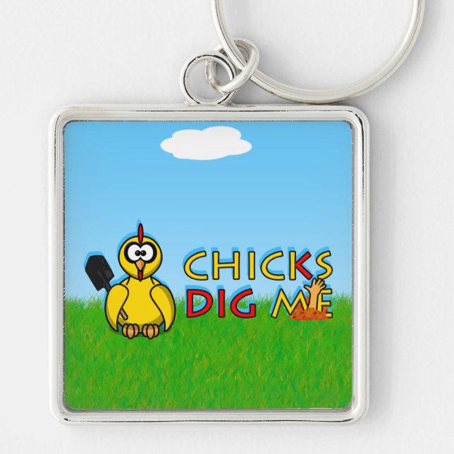 Chicks dig me! keychain (Front)