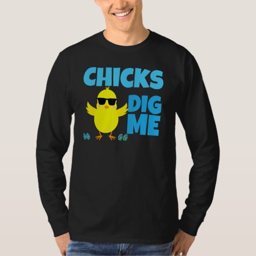 Chicks Dig Me Men Boys Funny Easter Egg Hunting T_Shirt