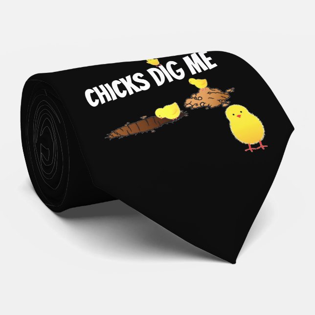 CHICKS DIG ME NECK TIE (Rolled)