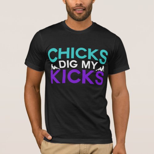 Chicks Dig My Kicks Sneakerhead Tee