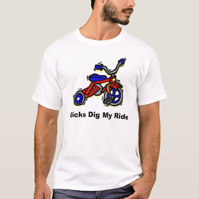 Chicks Dig My Ride T-Shirt (Front)