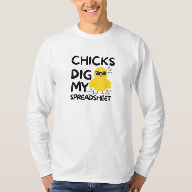 Chicks dig my Spreadsheet T-Shirt (Front)
