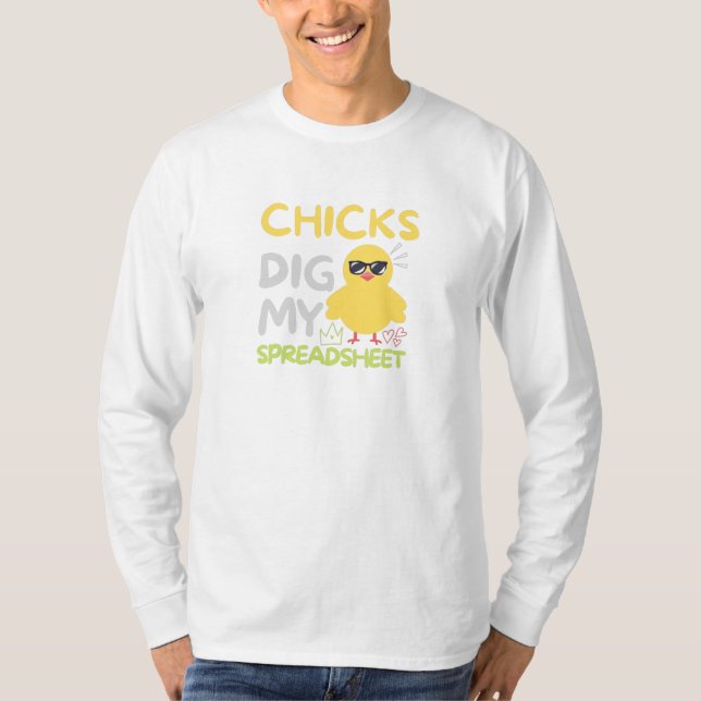 Chicks dig my Spreadsheet T-Shirt (Front)