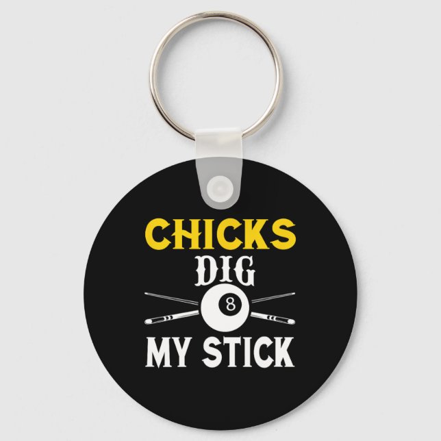 Chicks Dig My Stick Funny Pool Player Billiards Cu Keychain (Front)
