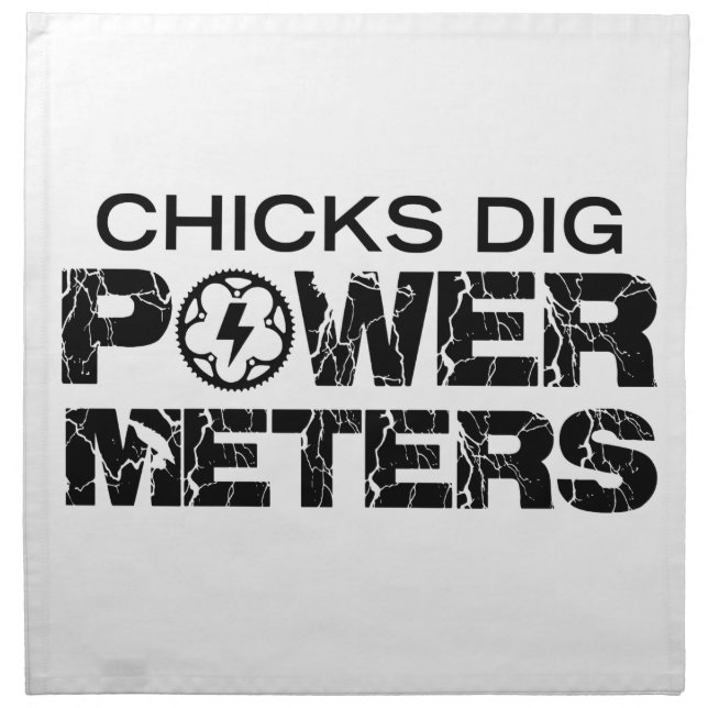 Chicks Dig Power Meters Cloth Napkin (Front)