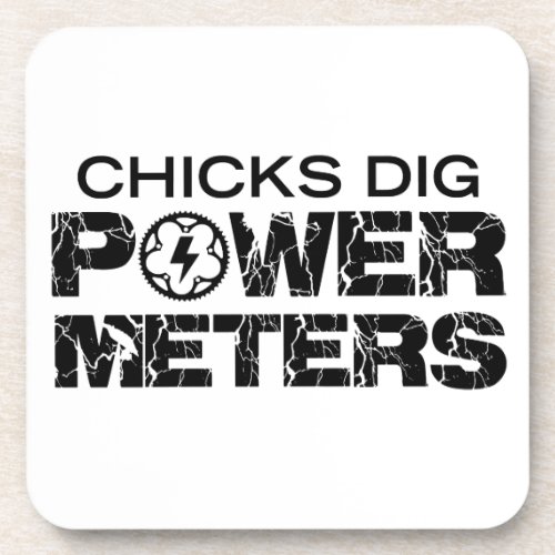 Chicks Dig Power Meters Coaster