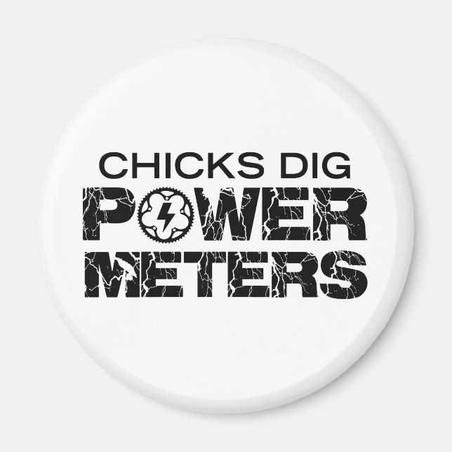 Chicks Dig Power Meters Magnet (Front)