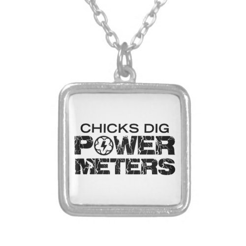 Chicks Dig Power Meters Silver Plated Necklace