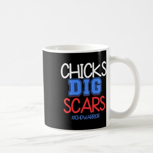 Chicks Dig Scar Chd Warrior Awareness Survivor  Coffee Mug