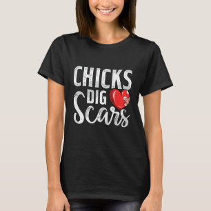 Chicks Dig Scars Open Heart Surgery Recovery Survi T-Shirt