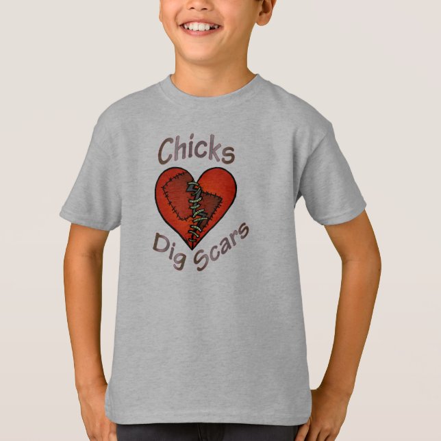 Chicks Dig Scars T-Shirt (Front)