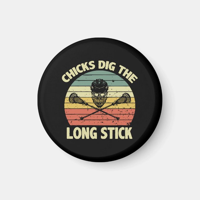 Chicks Dig The Long Stick Magnet (Front)
