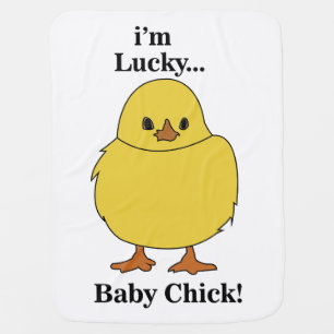 Chicks I'm Lucky Baby Chick Blanket