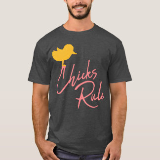 Chicks Rule cute bird gift T-Shirt