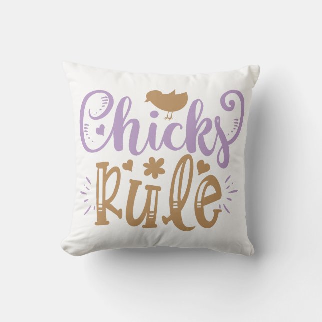 Chicks Rule Easter Quote Throw Pillow (Front)