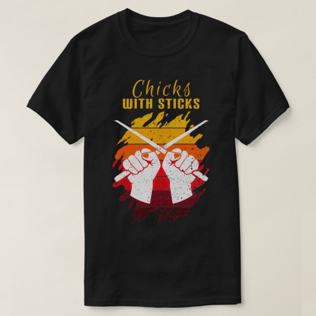 Chicks With Sticks Drummer Girl  T-Shirt (Design Front)