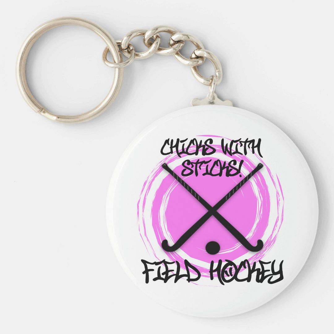 Chicks With Sticks Field Hockey Keychain Zazzle