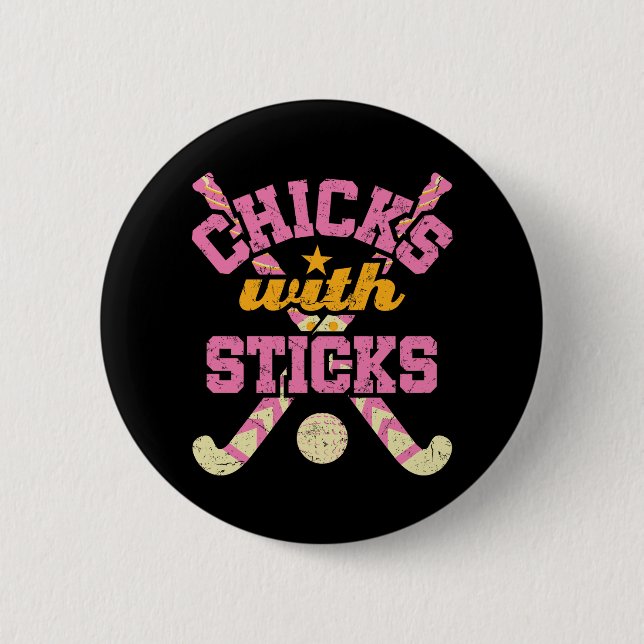 Chicks with Sticks Field Hockey Women Button (Front)