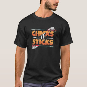 Chicks With Sticks Funny Lacrosse Sport Female T-Shirt