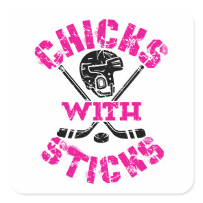 Chicks with Sticks Hockey Women Girls Square Sticker