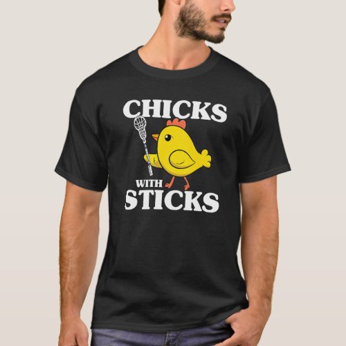 Chicks With Sticks Lax Player Women Lacrosse Team  T_Shirt
