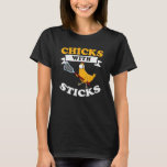 Chicks With Sticks Women Lacrosse Team Lax Player T-Shirt
