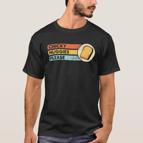 Chicky Nuggies Chicken Nugget Fans Nug Eaters Fast T_Shirt