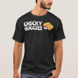 Chicky Nuggies Chicken Nuggets Lover Meme Trend Fu T-Shirt