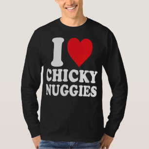 Chicky Nuggies Funny Chicken Nuggets Viral T-Shirt
