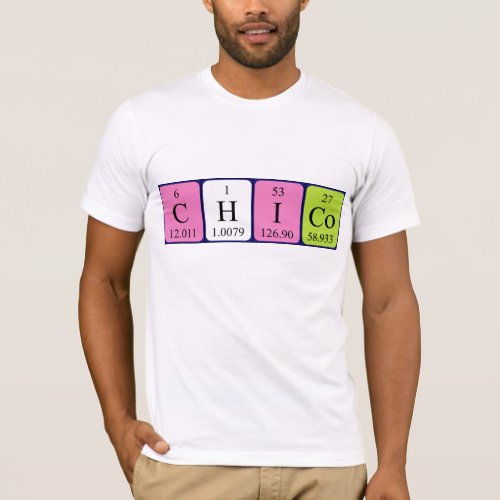 Chico periodic table name shirt