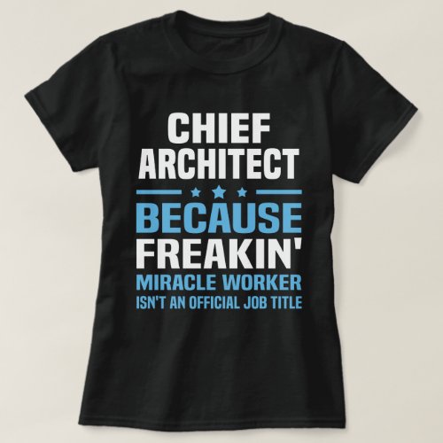 Chief Architect T_Shirt