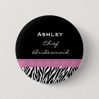 Chief Bridesmaid Zebra Custom Name V10 Pinback Button