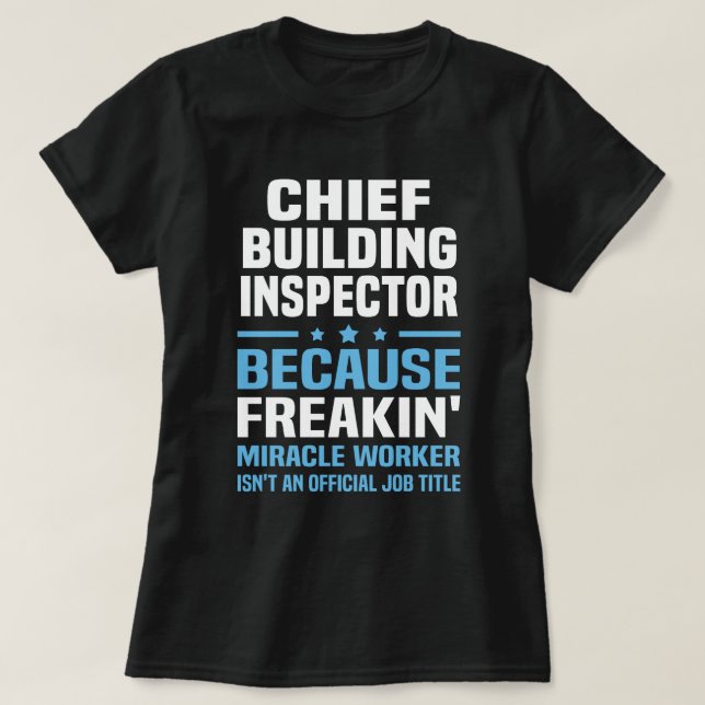 Chief Building Inspector T-Shirt (Design Front)