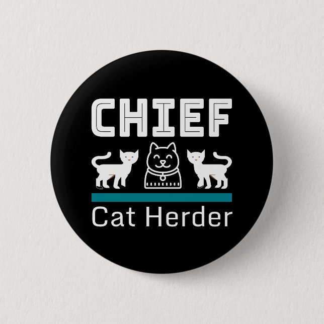 Chief Cat Herder Funny Button (Front)