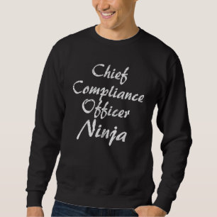 Chief Compliance Officer Occupation Work Sweatshirt
