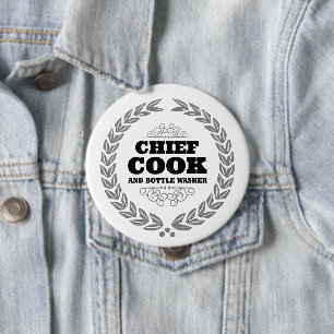 CHIEF COOK AND BOTTLE WASHER BUTTON