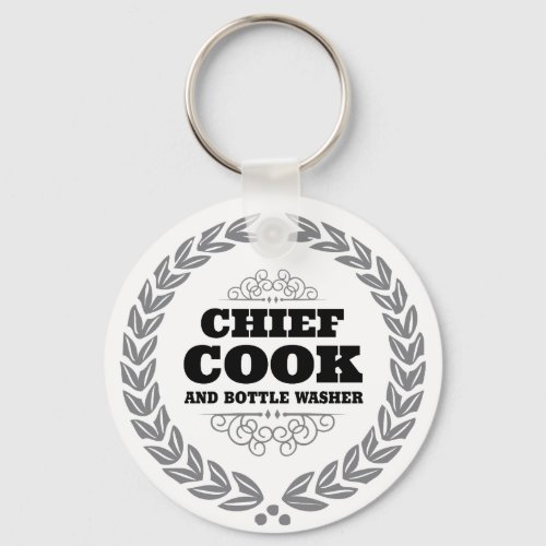 CHIEF COOK AND BOTTLE WASHER KEYCHAIN