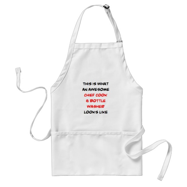 chief cook & bottle washer, awesome adult apron (Front)
