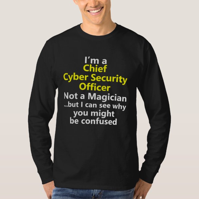 Chief Cyber Security Officer Director Manager Job  T-Shirt (Front)