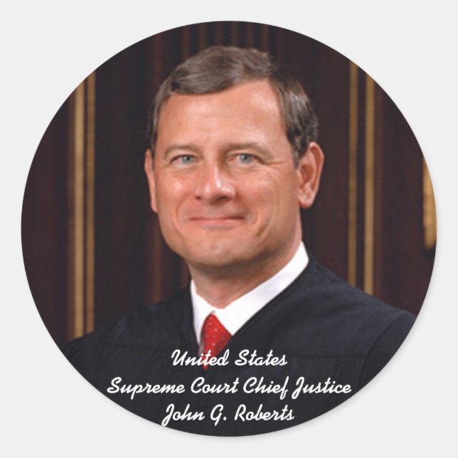 Chief Justice John G. Roberts Classic Round Sticker (Front)
